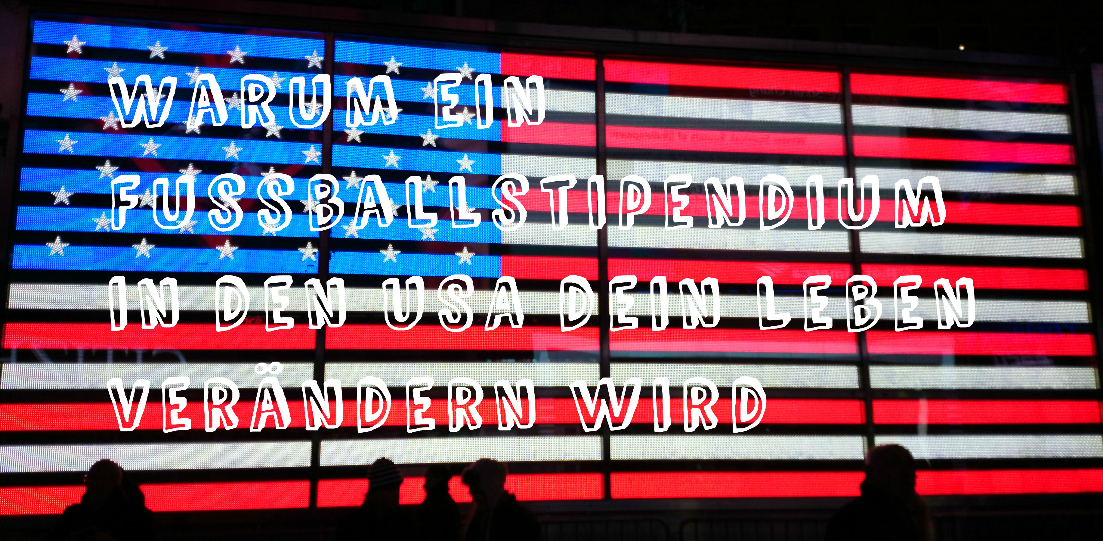 Warum ein Fußballstipendium in den USA Dein Leben verändern wird!